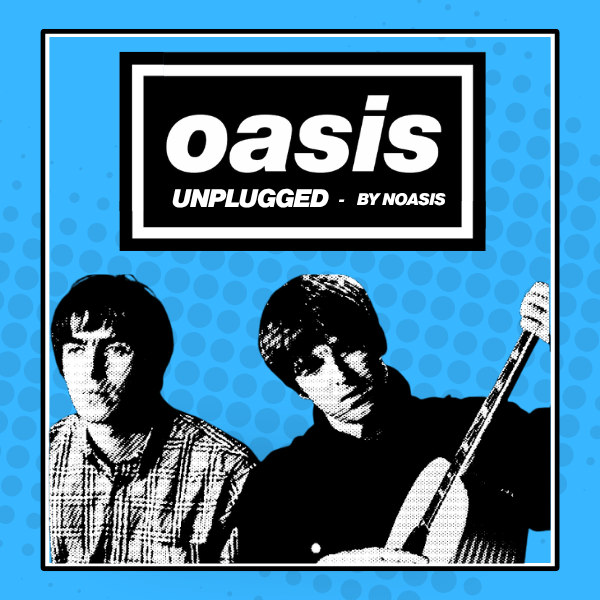 Profile image of OASIS-Unplugged by Tom & Daz of NOASIS